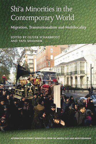 Shia Minorities In The Contemporary World Migration Transnationalism And Multilocality Oliver Scharbrodt Yafa Shanneik