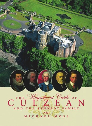 The Magnificent Castle Of Culzean And The Kennedy Family Michael Moss