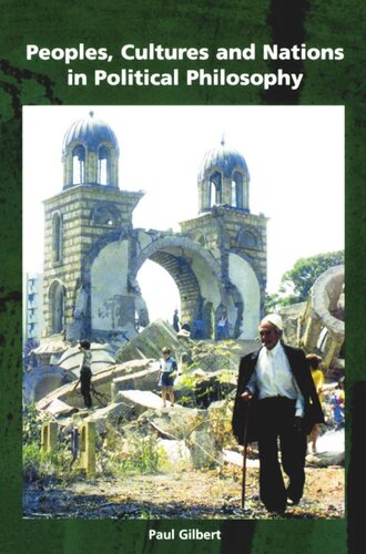 Peoples Cultures And Nations In Political Philosophy Paul Gilbert