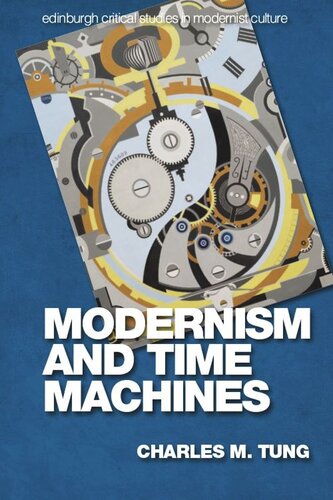 Modernism And Time Machines Charles M Tung
