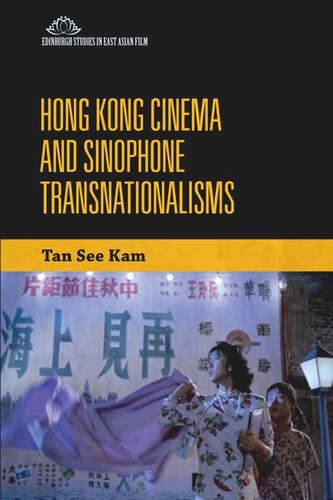 Hong Kong Cinema And Sinophone Transnationalisms See Kam Tan