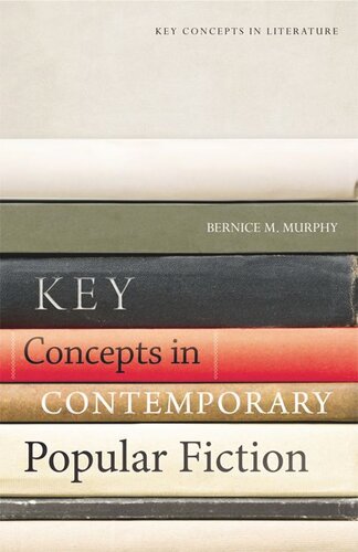 Key Concepts In Contemporary Popular Fiction Bernice M Murphy