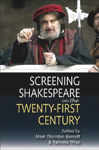 Screening Shakespeare In The Twentyfirst Century Mark Thornton Burnett