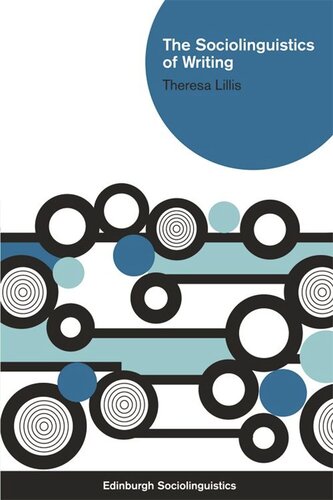 The Sociolinguistics Of Writing Theresa Lillis