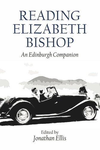 Reading Elizabeth Bishop An Edinburgh Companion Jonathan Ellis