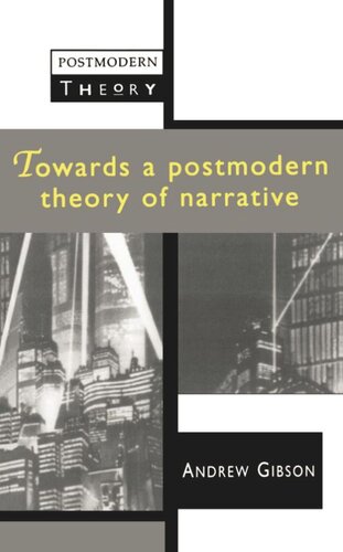 Towards A Postmodern Theory Of Narrative Andrew Gibson