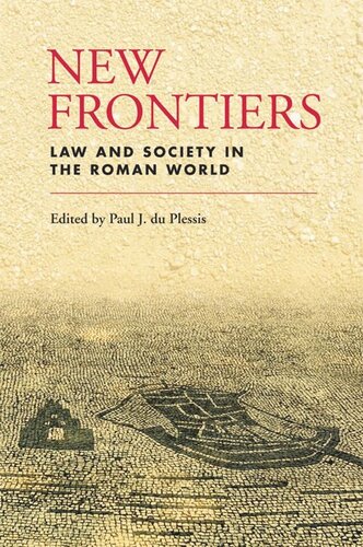 New Frontiers Law And Society In The Roman World Paul J Du Plessis