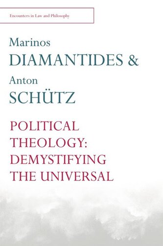 Political Theology Demystifying The Universal Marinos Diamantides Anton Schtz