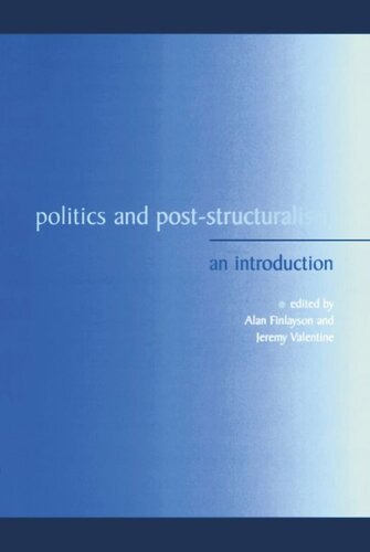 Politics And Poststructuralism An Introduction Alan Finlayson Jeremy Valentine