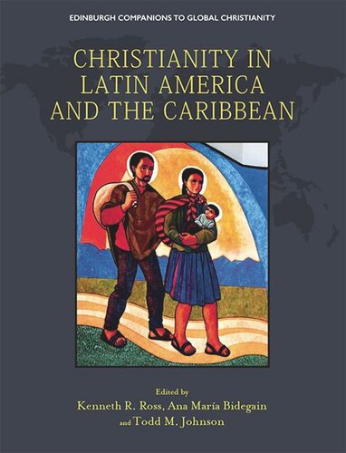 Christianity In Latin America And The Caribbean Kenneth Ross Editor