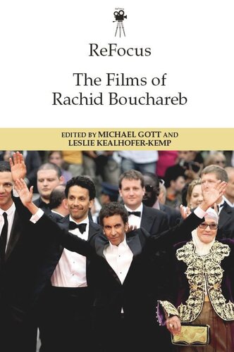 Refocus The Films Of Rachid Bouchareb Michael Gott Leslie Kealhoferkemp