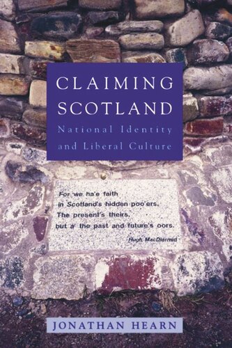 Claiming Scotland National Identity And Liberal Culture Jonathan Hearn