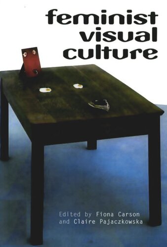 Feminist Visual Culture Fiona Carson Claire Pajaczkowska