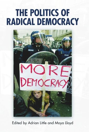 The Politics Of Radical Democracy Adrian Little Moya Lloyd
