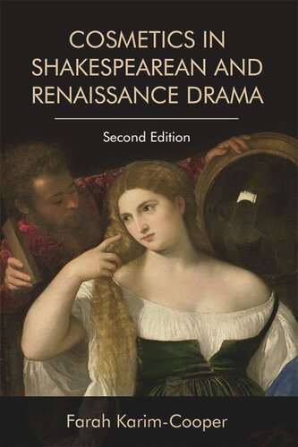 Cosmetics In Shakespearean And Renaissance Drama Farah Karimcooper
