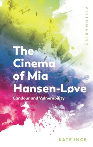 The Cinema Of Mia Hansenlve Candour And Vulnerability Kate Ince