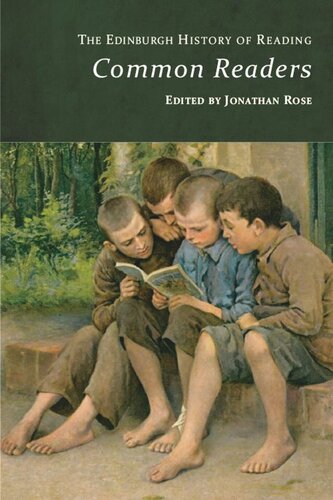 The Edinburgh History Of Reading Common Readers Jonathan Rose