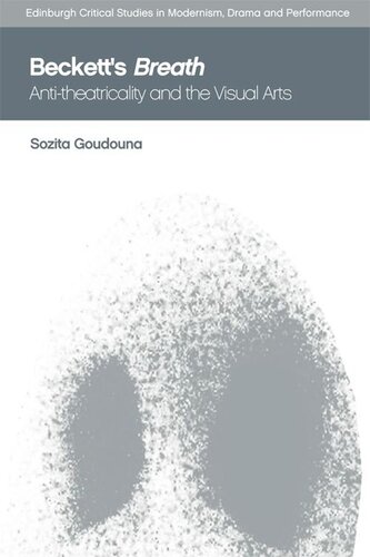 Becketts Breath Antitheatricality And The Visual Arts Sozita Goudouna