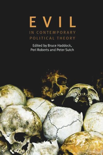Evil In Contemporary Political Theory Bruce Haddock Peri Roberts Peter Sutch