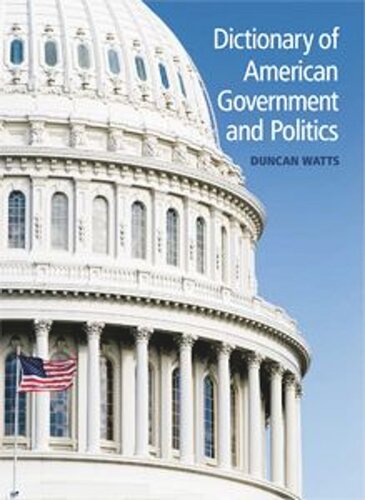 Dictionary Of American Government And Politics Duncan Watts