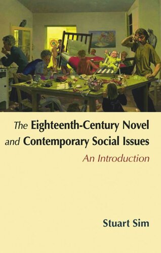 The Eighteenthcentury Novel And Contemporary Social Issues An Introduction Stuart Sim