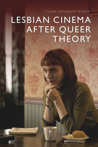 Lesbian Cinema After Queer Theory Clara Bradburyrance