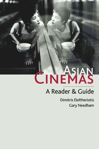 Asian Cinemas A Reader And Guide Dimitris Eleftheriotis Gary Needham