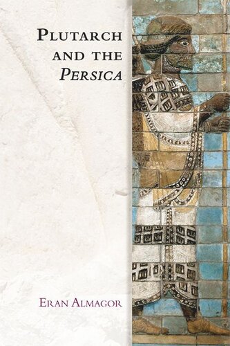 Plutarch And The Persica Eran Almagor
