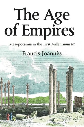 The Age Of Empires Mesopotamia In The First Millennium Bc Francis Joanns