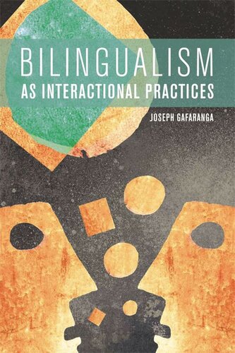 Bilingualism As Interactional Practices Joseph Gafaranga