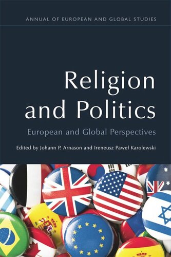 Religion And Politics European And Global Perspectives Johann P Arnason Ireneusz Pawel Karolewski