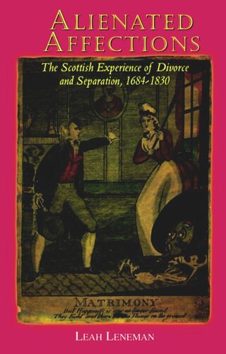 Alienated Affections Divorce And Separation In Scotland 16841830 Leah Leneman