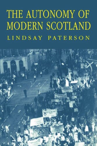 The Autonomy Of Modern Scotland Lindsay Paterson