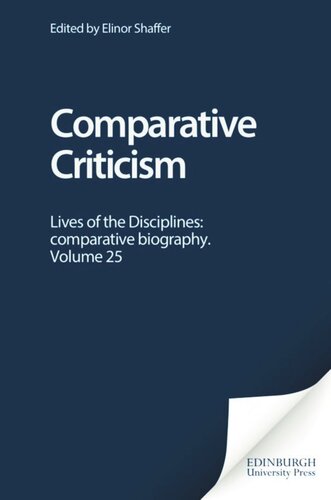 Comparative Criticism Lives Of The Disciplines Comparative Biography Volume 25 Elinor Shaffer