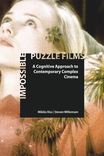 Impossible Puzzle Films A Cognitive Approach To Contemporary Complex Cinema Mikls Kiss Steven Willemsen