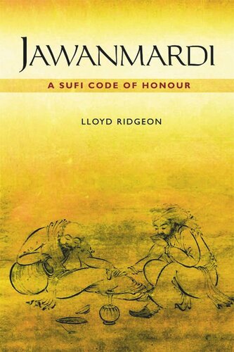 Jawanmardi A Sufi Code Of Honour Lloyd Ridgeon