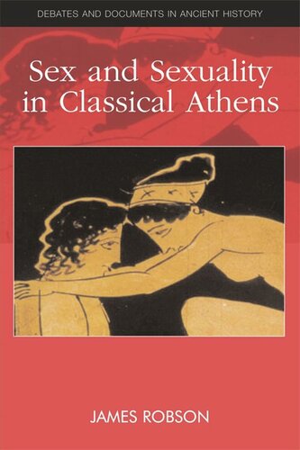 Sex And Sexuality In Classical Athens James Robson