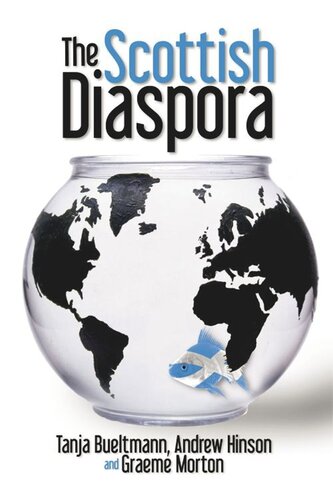 The Scottish Diaspora Tanja Bueltmann Andrew Hinson Graeme Morton