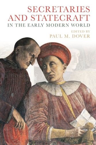 Secretaries And Statecraft In The Early Modern World Paul M Dover