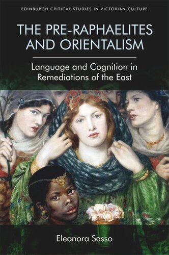 The Preraphaelites And Orientalism Language And Cognition In Remediations Of The East Eleonora Sasso