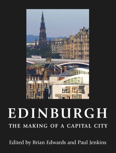 Edinburgh The Making Of A Capital City Brian Edwards Paul Jenkins