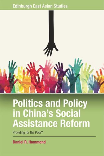 Politics And Policy In Chinas Social Assistance Reform Providing For The Poor Daniel R Hammond