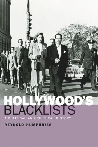 Hollywoods Blacklists A Political And Cultural History Reynold Humphries