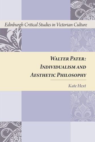Walter Pater Individualism And Aesthetic Philosophy Kate Hext