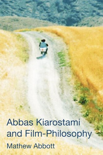 Abbas Kiarostami And Filmphilosophy Mathew Abbott