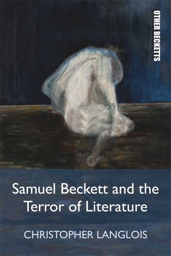 Samuel Beckett And The Terror Of Literature Christopher Langlois