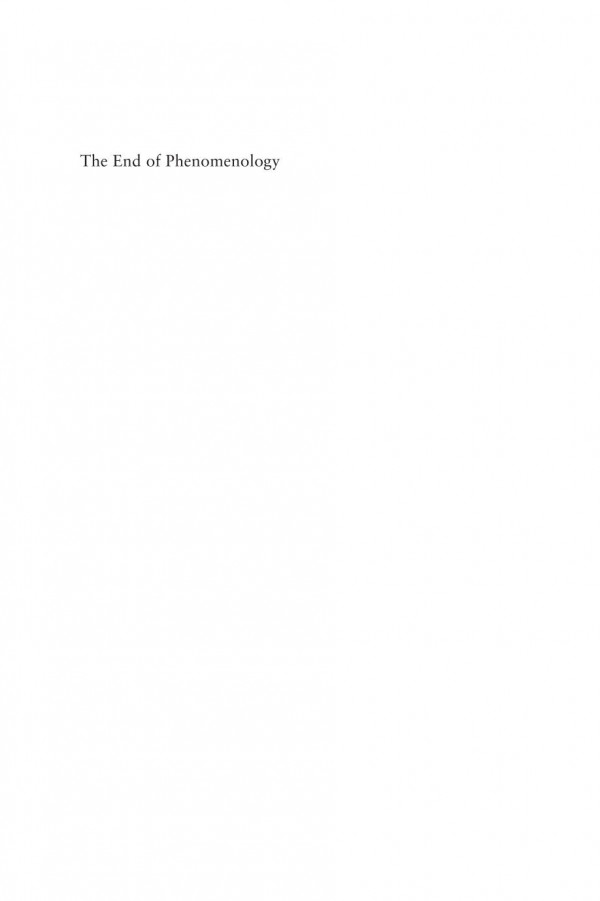 The End Of Phenomenology Metaphysics And The New Realism Tom Sparrow