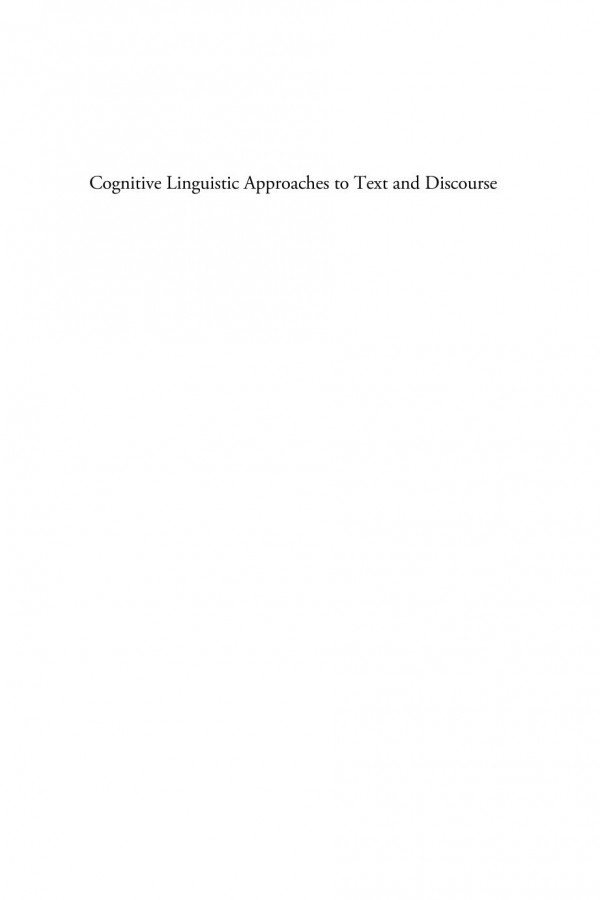 Cognitive Linguistic Approaches To Text And Discourse From Poetics To Politics Christopher Hart