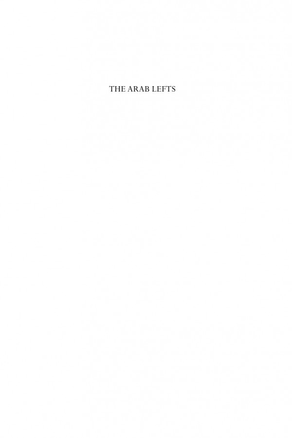 The Arab Lefts Histories And Legacies 1950s1970s Laure Guirguis