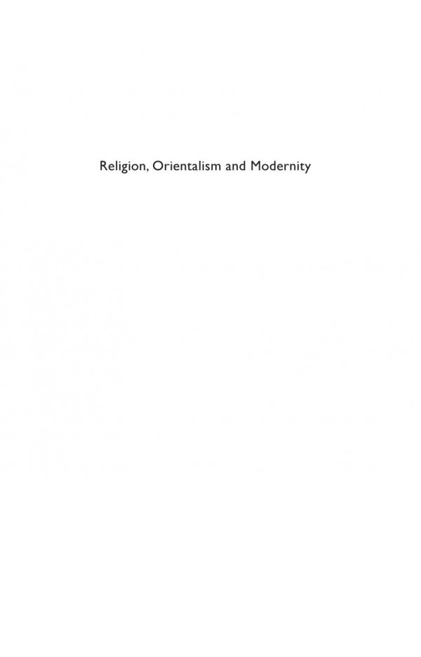 Religion Orientalism And Modernity Mahdi Movements Of Iran And South Asia Geoffrey Nash